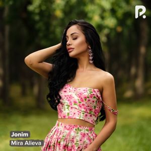 Mira Alieva: Jonim