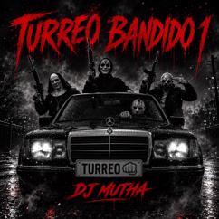 DJ Mutha: Turreo Bandido 1