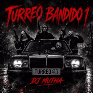 DJ Mutha: Turreo Bandido 1