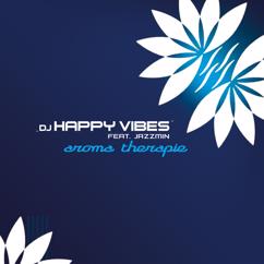 DJ Happy Vibes, Jazzmin: Aroma Therapie
