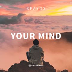 Spayds: Your Mind