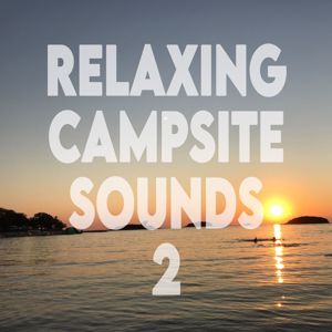 Nature Sound Boy: Relaxing Campsite Sounds 2 (Croatia)