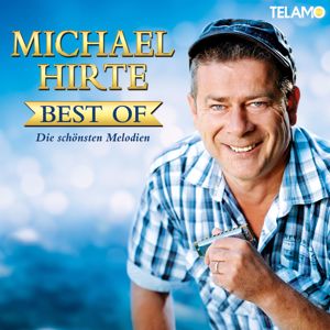 Michael Hirte: Best of (Die schönsten Melodien)