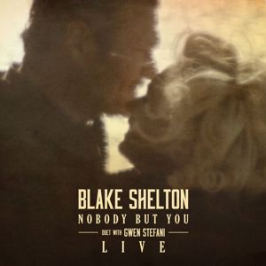 Blake Shelton: Nobody But You (Duet with Gwen Stefani) (Live)