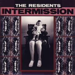 The Residents: Shorty's Lament (Intermission)
