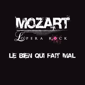 Mozart Opera Rock: Le bien qui fait mal (single)