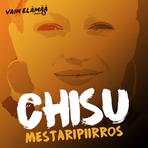 Chisu: Mestaripiirros (Vain elämää kausi 5)