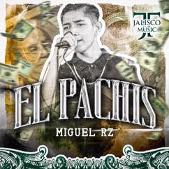 Miguel RZ: El Pachis