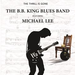 The BB King Blues Band feat. Michael Lee: The Thrill Is Gone