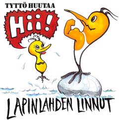 Lapinlahden Linnut: Tyttö huutaa hii!