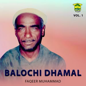 Faqeer Muhammad: Balochi Dhamal, Vol. 1