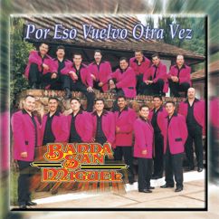 Banda San Miguel: Dime Que Sería De Mi (Album Version)