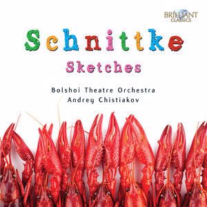 Bolshoi Theatre Symphony Orchestra & Andrei Chistiakov: Schnittke: Sketches