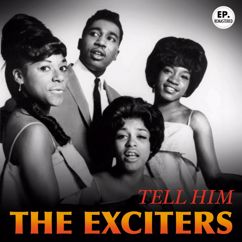The Exciters: Tell Him (Remastered)