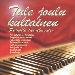 Eri esittäjiä: Tule joulu kultainen - Pianolla tunnelmoiden