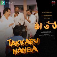 A B Muralidharan, Na Rasa & Sathyaprakash: Takkaru Nanga (From "Ambi")