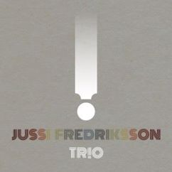 Jussi Fredriksson Trio: Maybe Tomorrow