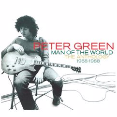 Peter Green: Trying to Hit My Head Against the Wall