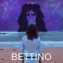 Bettino: Acte II