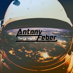 Antony Feber: Yuri's Night (Original Mix)