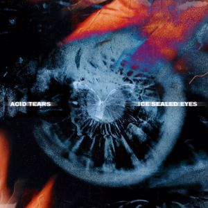 Ice Sealed Eyes: Acid Tears