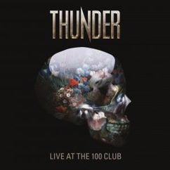THUNDER: Wonder Days (Live at the 100 Club)