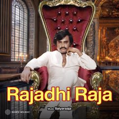 Ilaiyaraaja: Rajadhi Raja (Original Motion Picture Soundtrack)