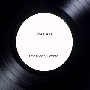 The Bausa: Lose Myself / I Wanna