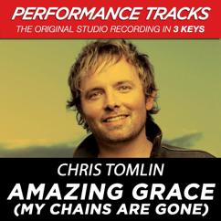 Chris Tomlin: Amazing Grace (My Chains Are Gone) (Performance Track In Key Of G With Background Vocals; TV Track)