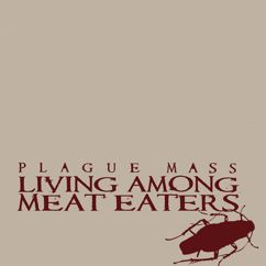 Plague Mass: Living Among Meat Eaters