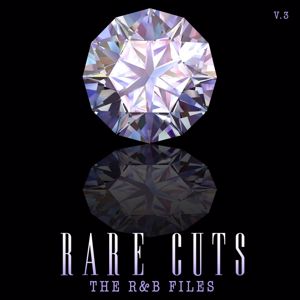 Various Artists: The R&B Files: Rare Cuts, Vol 3