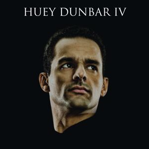 Huey Dunbar IV: Huey Dunbar IV