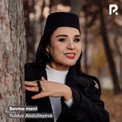 Yulduz Abdullayeva: Sevma meni