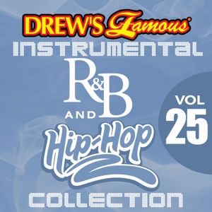 The Hit Crew: Drew's Famous Instrumental R&B And Hip-Hop Collection (Vol. 25)