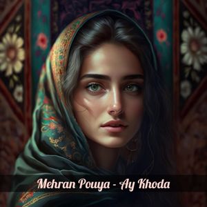 Mehran Pouya: Ay Khoda