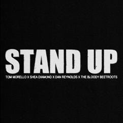 Tom Morello, Shea Diamond, Dan Reynolds, The Bloody Beetroots: Stand Up