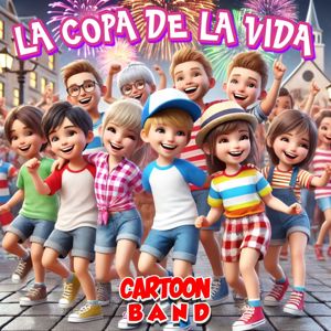 Cartoon Band: La Copa De La Vida