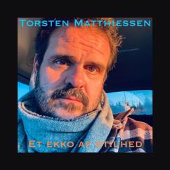 Torsten Matthiessen: Et ekko af stilhed