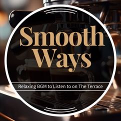 Smooth Ways: Beneath the Music