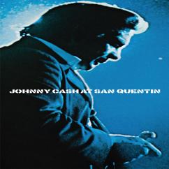 Johnny Cash: San Quentin (Live at San Quentin State Prison, San Quentin, CA  - February 1969 (Version 1))