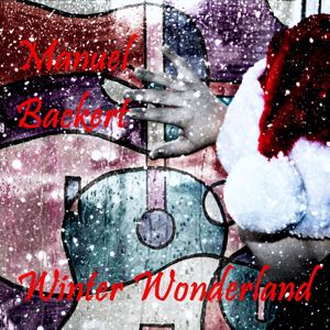 Manuel Backert: Winter Wonderland(Smooth Jazz Christmas Version)