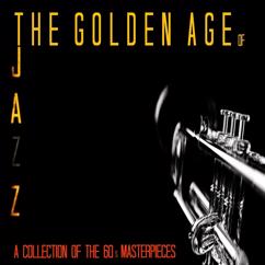 Various Artists: The Golden Age of Jazz (A Collection of the 60's Masterpieces)