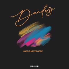 DANDERS: Hope Is Never Gone