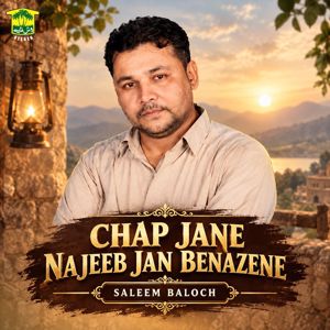 Saleem Baloch: Chap Jane Najeeb Jan Benazene