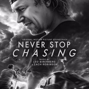 Leo Birenberg & Zach Robinson: Never Stop Chasing (Original Motion Picture Soundtrack)