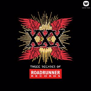 Various Artists: XXX: Three Decades Of Roadrunner Records