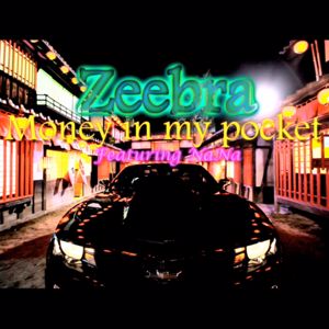Zeebra feat.Nana: Money In My Pocke