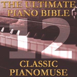 Pianomuse: The Ultimate Piano Bible - Classic 12 of 45