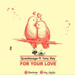 QUANTASAGE: FOR YOUR LOVE