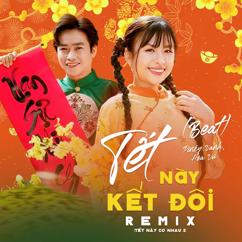 Pinky Vanh, Hoa Vũ: Tết Này Kết Đôi (Tết Này Có Nhau 2) [Remix Beat]